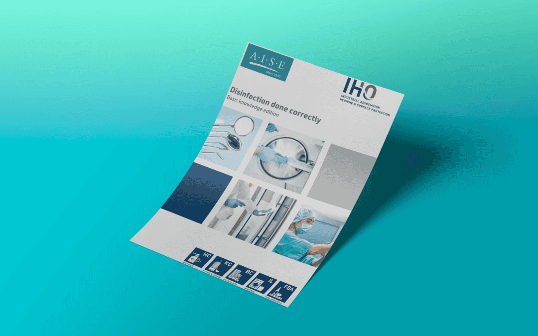 Disinfection done correctly – Basic knowledge edition – Joint IHO A.I.S.E. brochure on hygiene (2024)