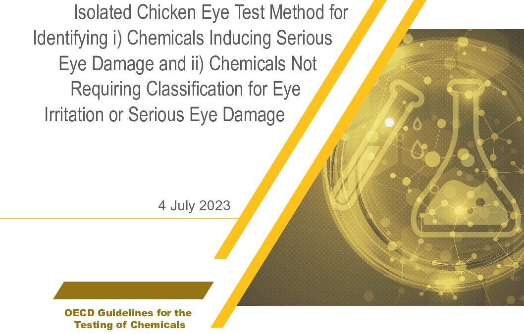 Isolated Chicken Eye Test Method for Identifying i) Chemicals Inducing Serious Eye Damage and ii) Chemicals Not Requiring Classification for Eye Irritation or Serious Eye Damage – OECD Test Guideline no 438 – 2023